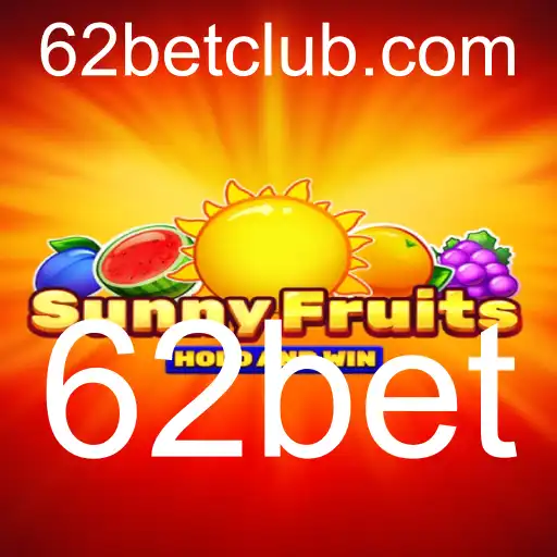 Descubra o Mundo Vibrante de SunnyFruits com 62bet